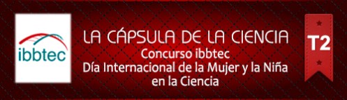 La Cápsula de la Ciencia ® Concurso ibbtec del Día Internacional de la Mujer y la niña en la Ciencia