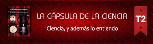 La Cápsula de la Ciencia ® Nº138. Ciencia, y además lo entiendo