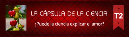 La Cápsula de la Ciencia Nº139. ¿Puede la ciencia explicar el amor?