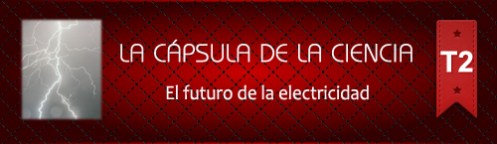 La Cápsula de la Ciencia ® Nº 160. Energía Electrica