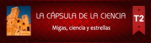 La Cápsula de la Ciencia ® Nº 193. Migas, ciencia y estrellas